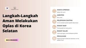 Langkah-Langkah Aman Melakukan Oplas di Korea Selatan