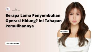 Berapa Lama Penyembuhan Operasi Hidung? Ini Tahapan Pemulihannya