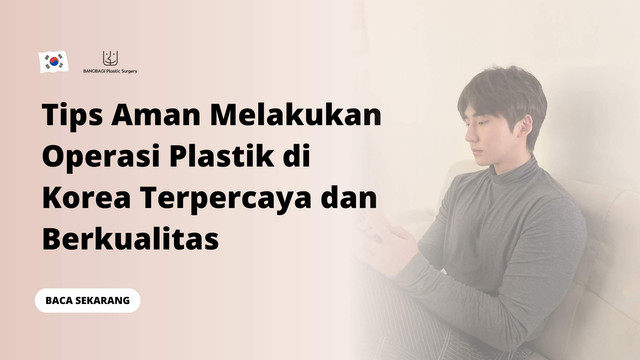 operasi plastik di Korea Terpercaya