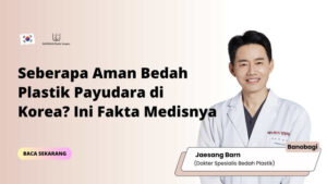 Seberapa Aman Bedah Plastik Payudara di Korea? Ini Fakta Medisnya