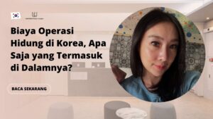 Biaya Operasi Hidung di Korea, Apa Saja yang Termasuk di Dalamnya?