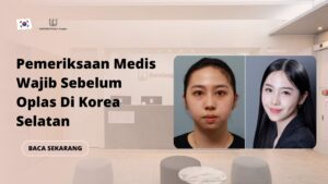 Pemeriksaan Medis Wajib Sebelum Oplas di Korea Selatan