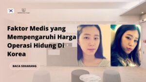 Faktor Medis yang Mempengaruhi Harga Operasi Hidung di Korea